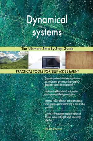 Dynamical systems The Ultimate Step-By-Step Guide de Gerardus Blokdyk