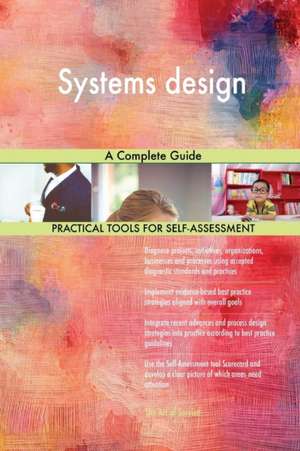 Systems design A Complete Guide de Gerardus Blokdyk
