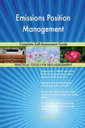 Emissions Position Management Complete Self-Assessment Guide de Gerardus Blokdyk