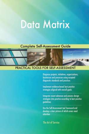 Data Matrix Complete Self-Assessment Guide de Gerardus Blokdyk