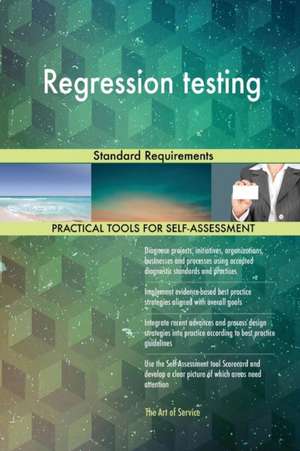 Regression testing Standard Requirements de Gerardus Blokdyk