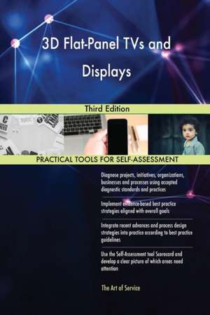 3D Flat-Panel TVs and Displays Third Edition de Gerardus Blokdyk