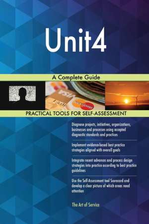 Unit4 A Complete Guide de Gerardus Blokdyk
