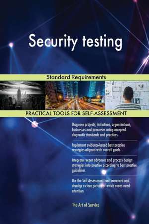 Security testing Standard Requirements de Gerardus Blokdyk