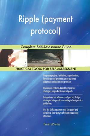 Ripple (payment protocol) Complete Self-Assessment Guide de Gerardus Blokdyk