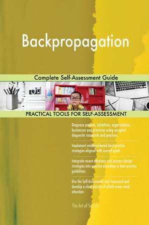 Backpropagation Complete Self-Assessment Guide de Gerardus Blokdyk
