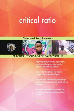 critical ratio Standard Requirements de Gerardus Blokdyk