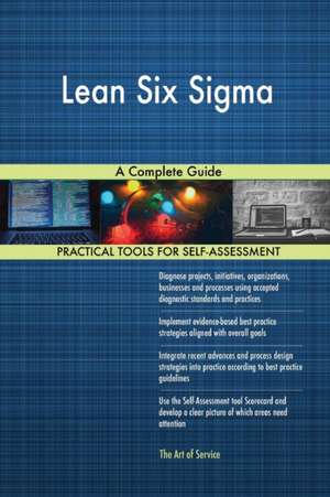 Lean Six Sigma A Complete Guide de Gerardus Blokdyk