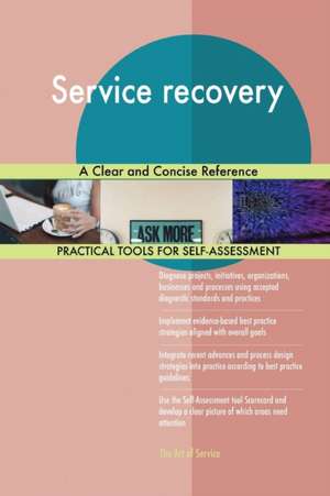 Service recovery A Clear and Concise Reference de Gerardus Blokdyk