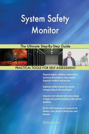 System Safety Monitor The Ultimate Step-By-Step Guide de Gerardus Blokdyk