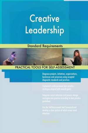 Creative Leadership Standard Requirements de Gerardus Blokdyk