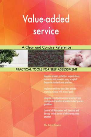 Value-added service A Clear and Concise Reference de Gerardus Blokdyk