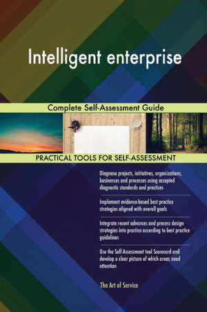 Intelligent enterprise Complete Self-Assessment Guide de Gerardus Blokdyk