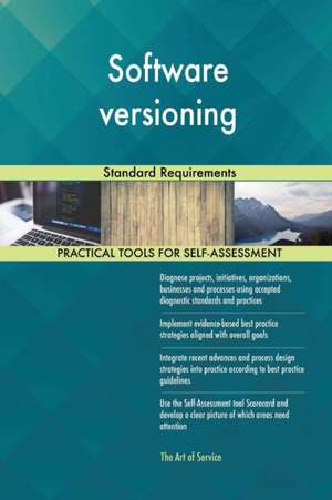 Software versioning Standard Requirements de Gerardus Blokdyk