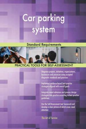 Car parking system Standard Requirements de Gerardus Blokdyk