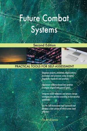 Future Combat Systems Second Edition de Gerardus Blokdyk