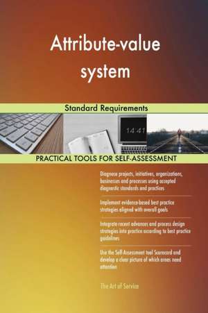 Attribute-value system Standard Requirements de Gerardus Blokdyk