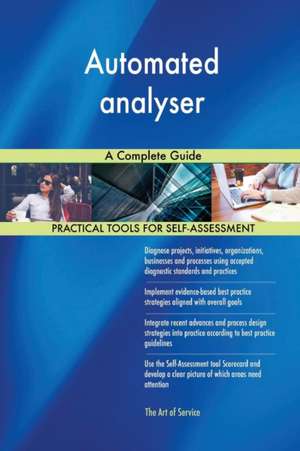 Automated analyser A Complete Guide de Gerardus Blokdyk