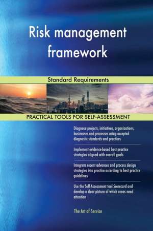 Risk management framework Standard Requirements de Gerardus Blokdyk