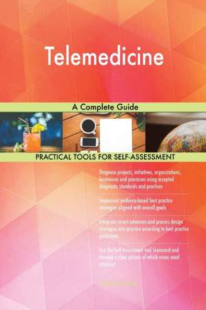 Telemedicine A Complete Guide de Gerardus Blokdyk