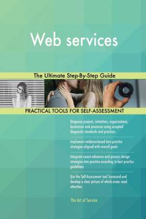 Web services The Ultimate Step-By-Step Guide de Gerardus Blokdyk