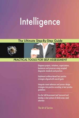 Intelligence The Ultimate Step-By-Step Guide de Gerardus Blokdyk