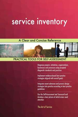 service inventory A Clear and Concise Reference de Gerardus Blokdyk