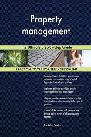 Property management The Ultimate Step-By-Step Guide de Gerardus Blokdyk