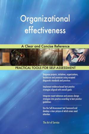 Organizational effectiveness A Clear and Concise Reference de Gerardus Blokdyk