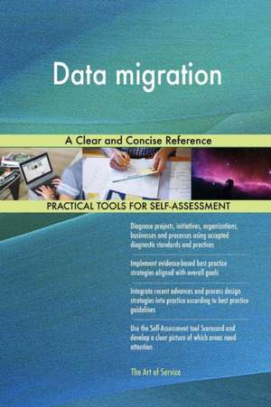 Data migration A Clear and Concise Reference de Gerardus Blokdyk
