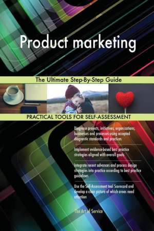 Product marketing The Ultimate Step-By-Step Guide de Gerardus Blokdyk