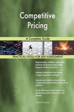 Competitive Pricing A Complete Guide de Gerardus Blokdyk