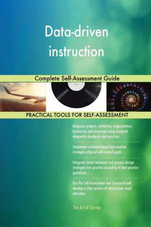 Data-driven instruction Complete Self-Assessment Guide de Gerardus Blokdyk