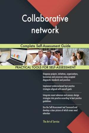 Collaborative network Complete Self-Assessment Guide de Gerardus Blokdyk