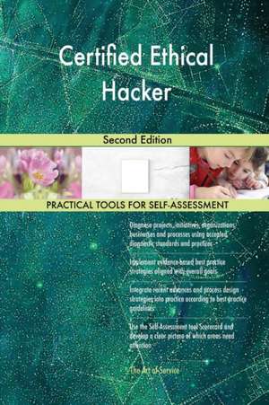 Certified Ethical Hacker Second Edition de Gerardus Blokdyk