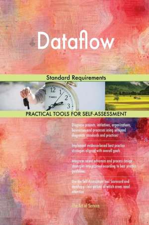 Dataflow Standard Requirements de Gerardus Blokdyk