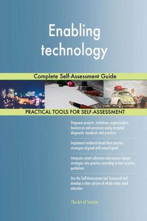 Enabling technology Complete Self-Assessment Guide de Gerardus Blokdyk