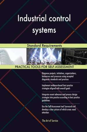 Industrial control systems Standard Requirements de Gerardus Blokdyk