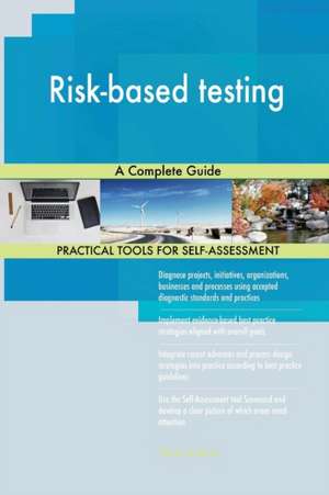 Risk-based testing A Complete Guide de Gerardus Blokdyk