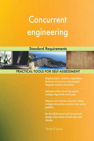 Concurrent engineering Standard Requirements de Gerardus Blokdyk