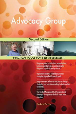 Advocacy Group Second Edition de Gerardus Blokdyk