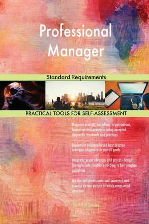 Professional Manager Standard Requirements de Gerardus Blokdyk