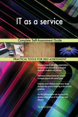 IT as a service Complete Self-Assessment Guide de Gerardus Blokdyk