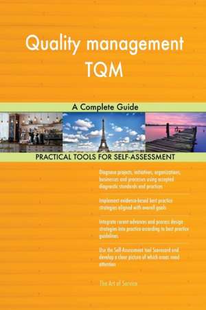 Quality management TQM A Complete Guide de Gerardus Blokdyk