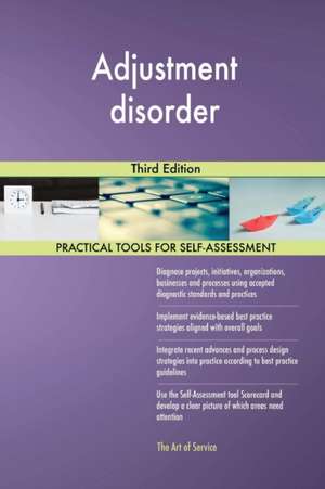 Adjustment disorder Third Edition de Gerardus Blokdyk