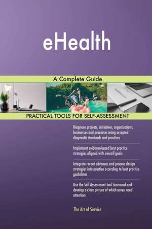 eHealth A Complete Guide de Gerardus Blokdyk