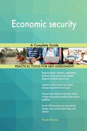 Economic security A Complete Guide de Gerardus Blokdyk