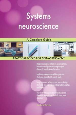 Systems neuroscience A Complete Guide de Gerardus Blokdyk