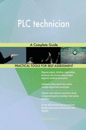 PLC technician A Complete Guide de Gerardus Blokdyk