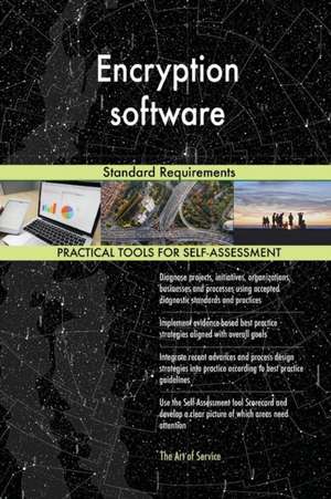 Encryption software Standard Requirements de Gerardus Blokdyk